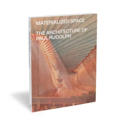 The Met Store Met Publications|Exhibition Catalogues*Materialized Space: The Architecture of Paul Rudolph
